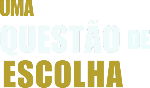 Uma Questão de Escolha