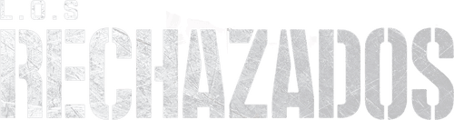Los Rechazados