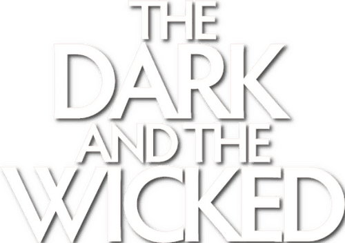 The Dark and the Wicked