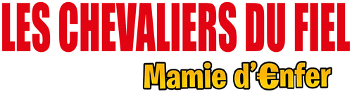 Les Chevaliers du Fiel : Mamie d'enfer