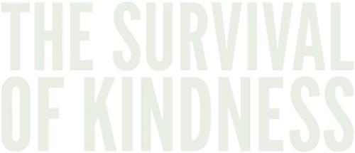The Survival of Kindness
