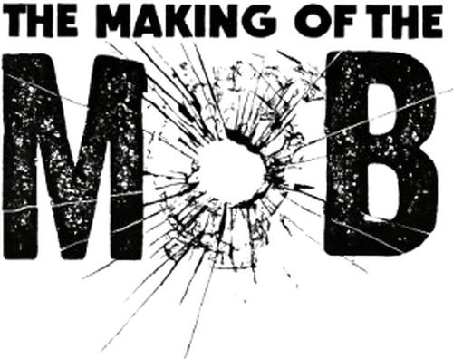The Making of The Mob