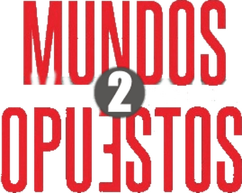 Mundos Opuestos 2