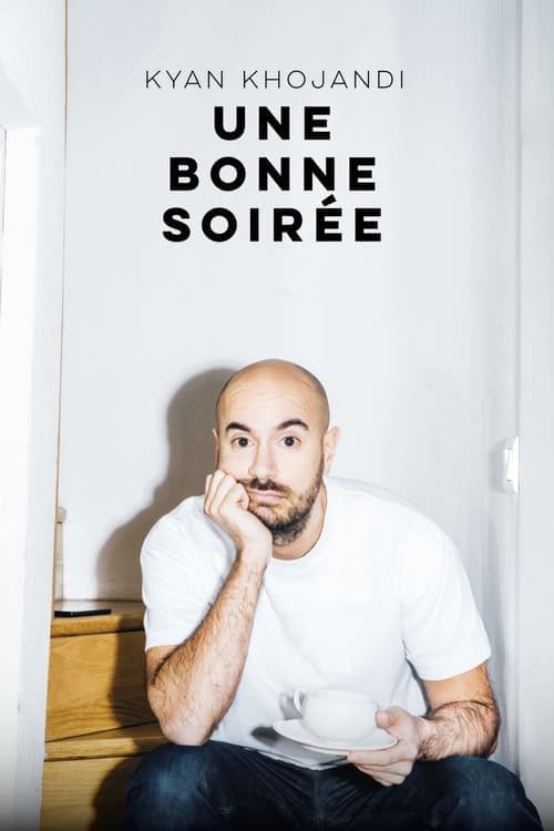 Kyan Khojandi : Une bonne soirée