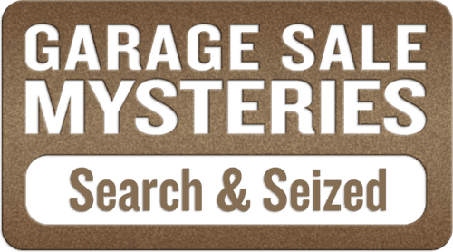 Garage Sale Mysteries: Searched & Seized