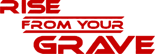 Rise from Your Grave
