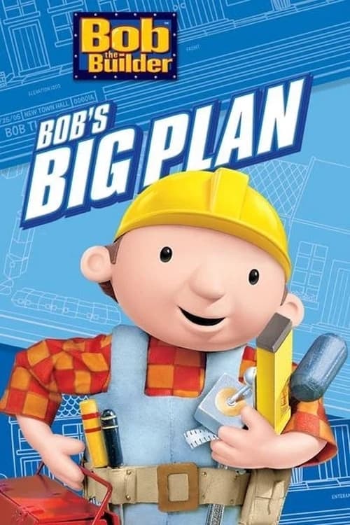 Bob the Builder: Bob's Big Plan