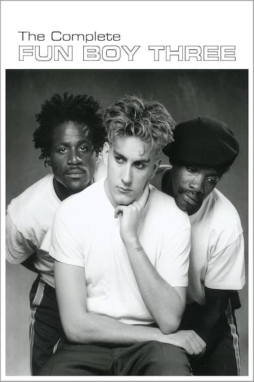 Fun Boy Three: The Complete Fun Boy Three