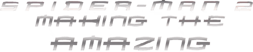 Spider-Man 2: Making the Amazing