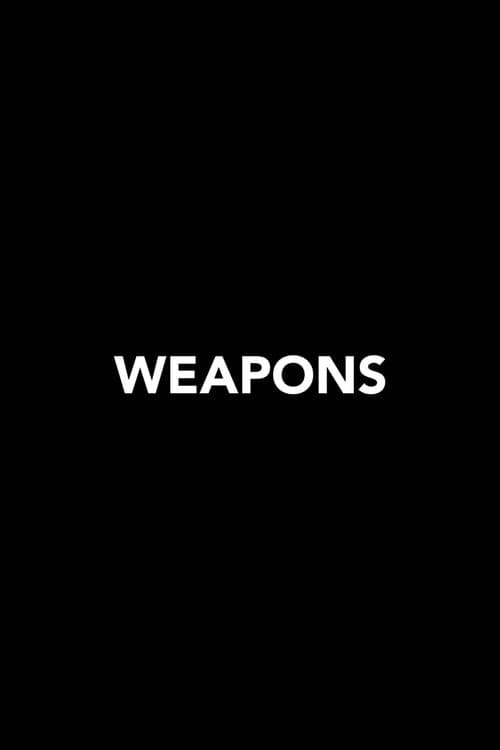 Weapons