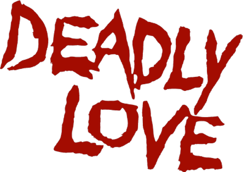 Deadly Love