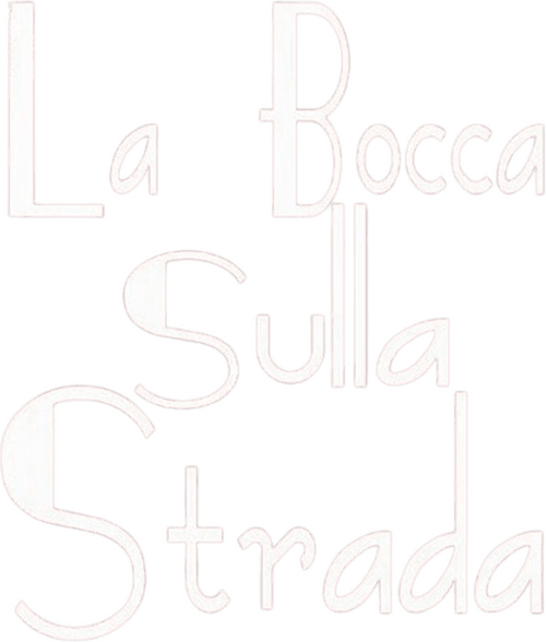 La bocca sulla strada