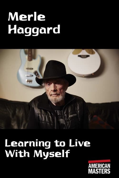 Merle Haggard: Learning to Live With Myself