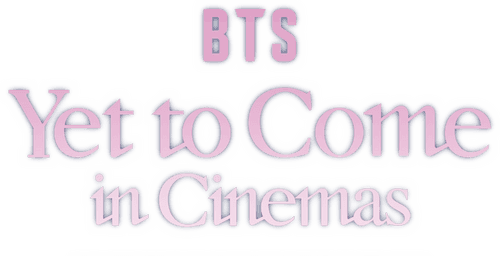 BTS: Yet to Come in Cinemas