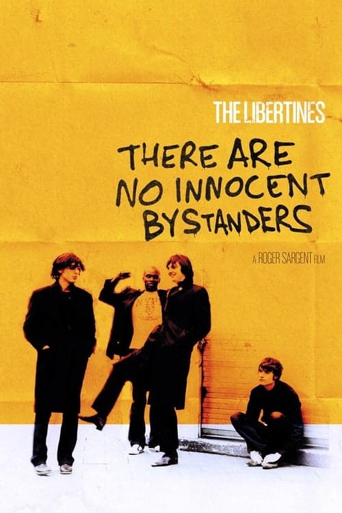 The Libertines: There Are No Innocent Bystanders