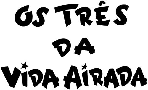 Os Três da Vida Airada