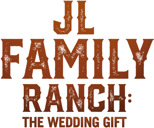 JL Family Ranch: The Wedding Gift