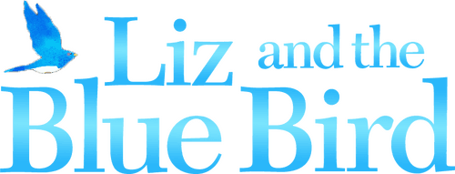 Liz and the Blue Bird