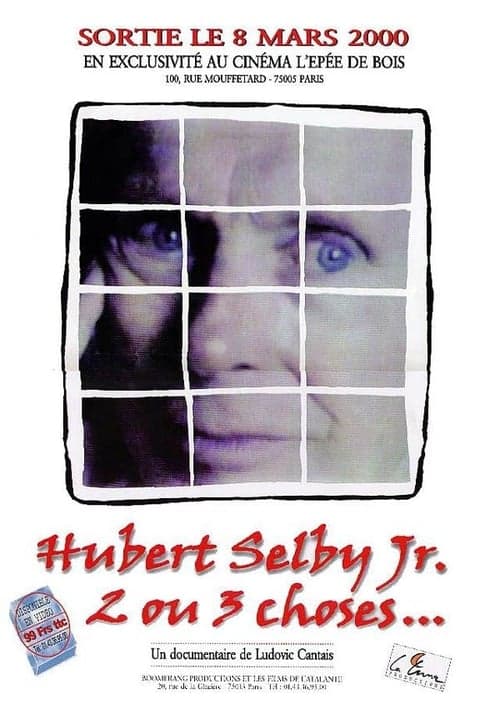 Hubert Selby Jr., 2 ou 3 choses...