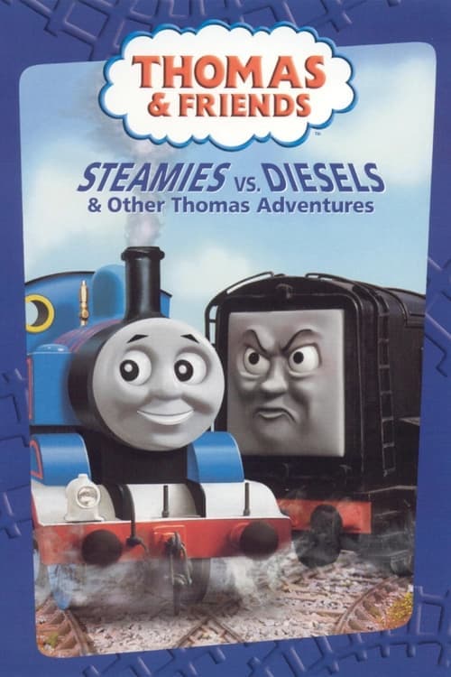 Thomas & Friends: Steamies vs. Diesels