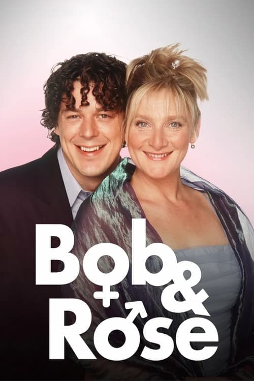 Bob & Rose