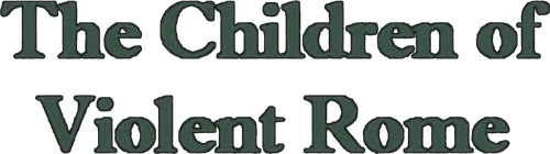 The Children of Violent Rome