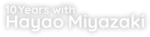 10 Years with Hayao Miyazaki
