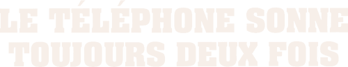 The Telephone Always Rings Twice
