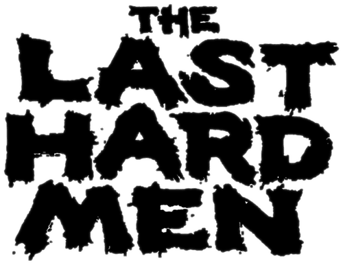 The Last Hard Men