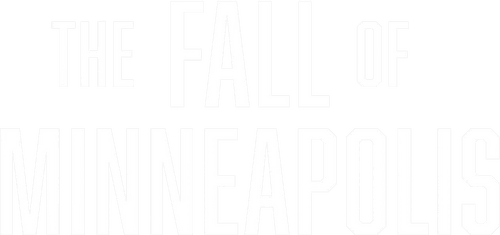 The Fall of Minneapolis