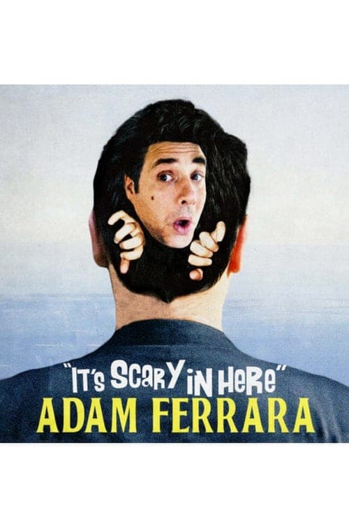 Adam Ferrara: It's Scary in Here