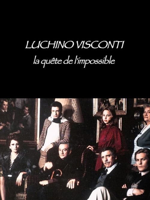 Luchino Visconti: The Quest for the Impossible