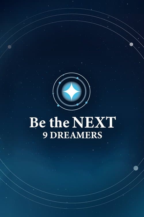 Be the NEXT: 9 Dreamers