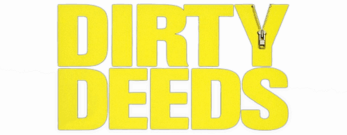 Dirty Deeds