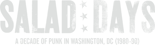 Salad Days: A Decade of Punk in Washington, DC (1980-90)