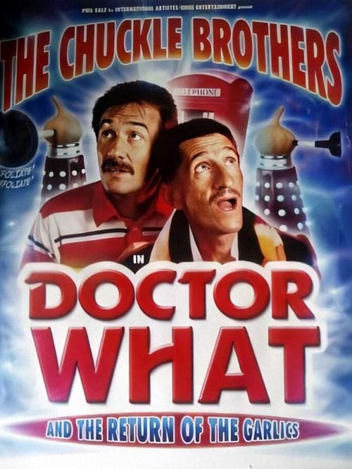 The Chuckle Brothers in Doctor What and the Return of the Garlics