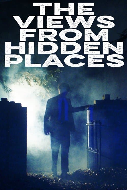 The Views from Hidden Places