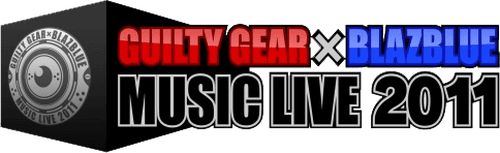 GUILTY GEAR × BLAZBLUE MUSIC LIVE 2011