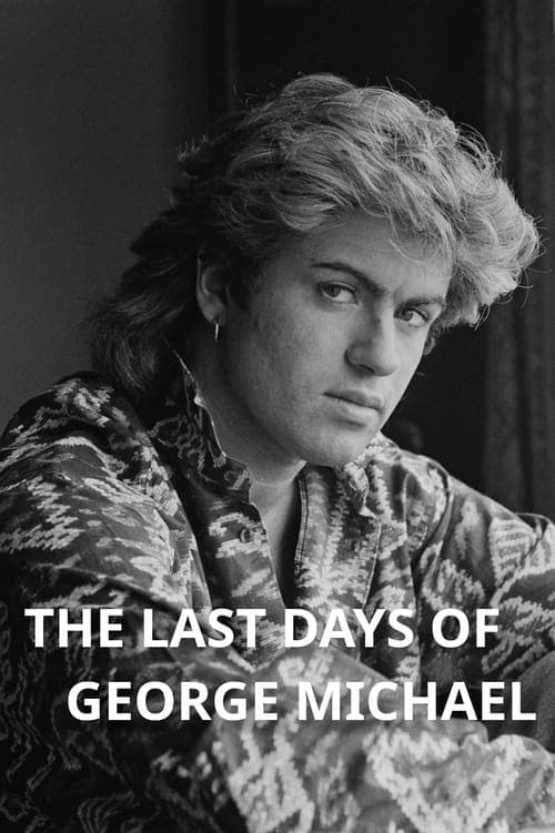 The Last Days of George Michael