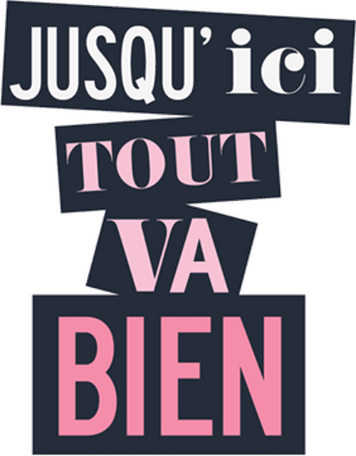 Jusqu'ici tout va bien