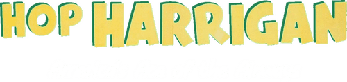 Hop Harrigan: America's Ace of the Airways