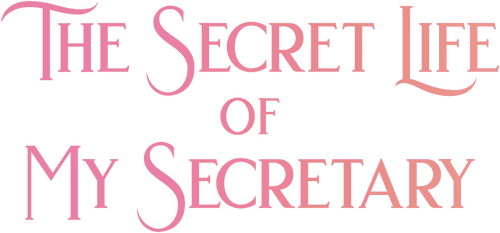 The Secret Life of My Secretary
