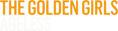 The Golden Girls: Ageless