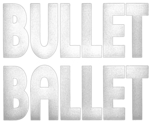 Bullet Ballet