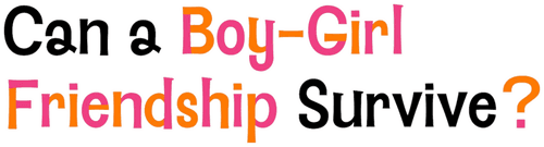 Can a Boy-Girl Friendship Survive?