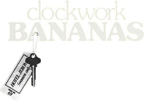 Clockwork Bananas