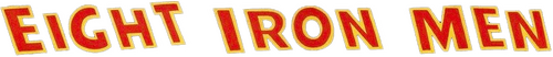 Eight Iron Men