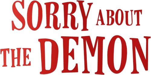 Sorry About the Demon