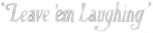 Leave 'Em Laughing