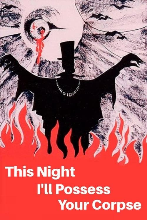 This Night I'll Possess Your Corpse